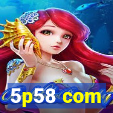 5p58 com
